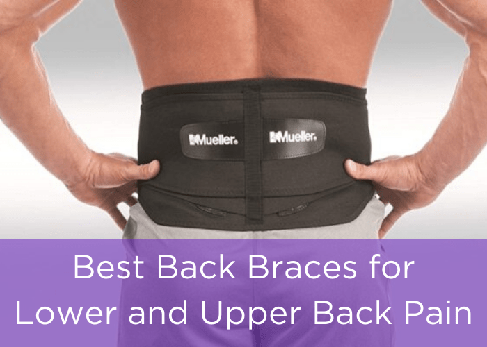 14 Best Back Braces For Lower & Upper Back Pain Reviews [Updated]